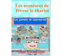 Les aventures de Trevor le chariot et de ses amis: Trevor à la rescousse