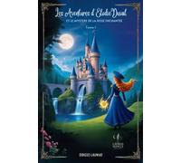Les Aventures d'Elodie Duval et le Mystère de la Rose Enchantée
