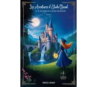 Les Aventures d'Elodie Duval, le Mystère de la Rose Enchantée Tome1