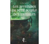LES AVENTURES DU PETIT PEUPLE DES INVISIBLES