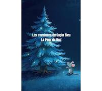 Les aventures du Sapin Bleu: La peur du noir
