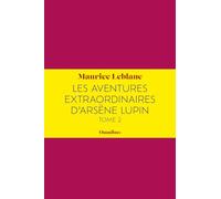 Les Aventures extraordinaires d'Arsène Lupin Tome 2