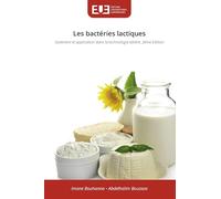 Les bactéries lactiques: Isolement et application dans la technologie laitière. 2ème Edition
