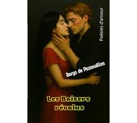 Les Baisers révolus: Poésies d'amour