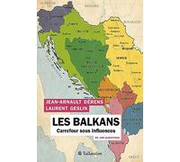 Les Balkans en 100 questions: Carrefour sous influences