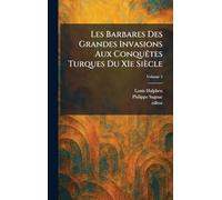 Les Barbares Des Grandes Invasions Aux ConquÃates Turques Du XIe Siècle