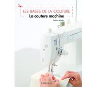 Les bases de la couture: La couture machine