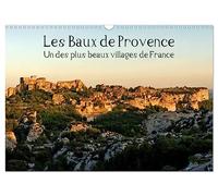 Les Baux de Provence Un des plus beaux villages de France (Calendrier mural 2026 DIN A3 vertical), CALVENDO calendrier mensuel: Les Baux de Provence ... dans le parc naturel régional des Alpilles.