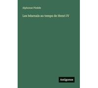 Les béarnais au temps de Henri IV