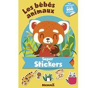 Les bébés animaux: Des coloriages et plus de 500 stickers