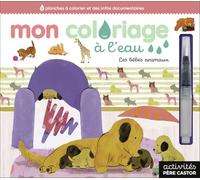 Les bébés animaux: Mon coloriage à l'eau