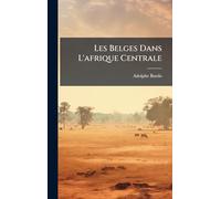 Les Belges Dans L'afrique Centrale