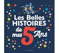Les belles histoires de mes 5 ans