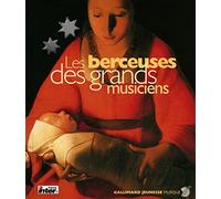 Les berceuses des grands musiciens: Les vingt plus belles berceuses du grand répertoire classique
