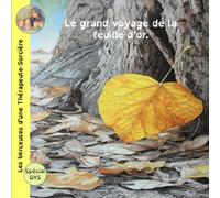 Les berceuses d'une Thérapeute-Sorcière: Le grand voyage de la feuille d'or.