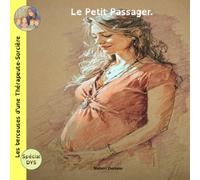 Les berceuses d'une Thérapeute-Sorcière: Le Petit Passager
