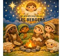 LES BERGERS: Je grandis avec Jésus