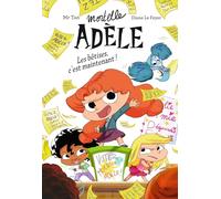 Les bêtises, c'est maintenant !: Roman Mortelle Adèle - Les bêtises, c'est maintenant!