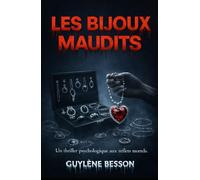 Les Bijoux Maudits: Un thriller psychologique bouleversant sur la résilience et les secrets de famille