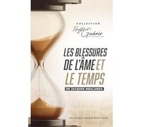 Les blessures de l'âme et le temps