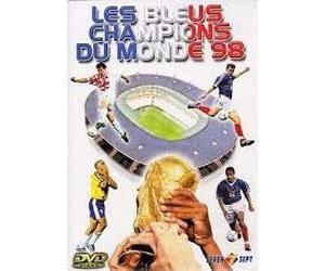 LES BLEUS CHAMPIONS DU MONDE 98
