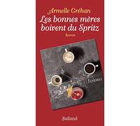 Les bonnes mères boivent du Spritz