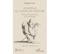 Les bossus au cours de l'histoire: Perceptions profanes et scientifiques