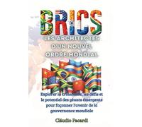 Les BRICS : les architectes d'un nouvel ordre mondial - Cláudio Pacardi