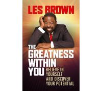 Les Brown The Greatness Within You (Copertina rigida)