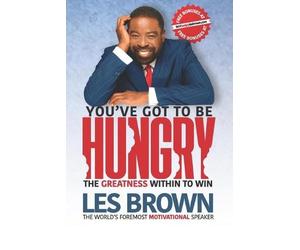 Les Brown You've Got To Be HUNGRY (Tascabile)