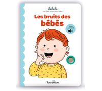 Les bruits des bébés: Livre sonore