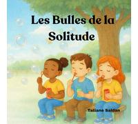 Les Bulles de la Solitude