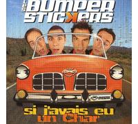 LES BUMPER STICKERS - SI J'AVAIS EU UN CHAR