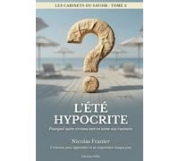 Les Cabinets du Savoir: L'été hypocrite