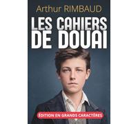 Les Cahiers de Douai - Édition en grands caractères 18 pt: Texte intégral et clés de lecture qui montrent comment un refus d'obéir a sauvé "Le Dormeur du val"