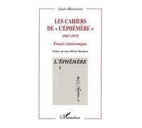 Les cahiers de l'éphémère " 1967-1972": Tracés interrompus