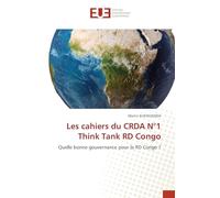 Les cahiers du CRDA N°1 Think Tank RD Congo: Quelle bonne gouvernance pour la RD Congo ?