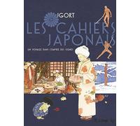Les cahiers japonais: Un voyage dans l'empire des signes: 1