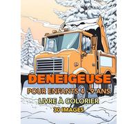Les Camions Déneigeuses : 30 Illustrations à Colorier