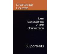 Les caractères / The characters: 50 portraits