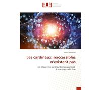 Les cardinaux inaccessibles n'existent pas: Un théorème de Paul Cohen conduit à une contradiction