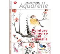 Les carnets aquarelle n°9: peinture chinoise et aquarelle