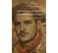 Les carnets d'Alberto: De Porto à la guerre d’Espagne