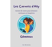 Les Carnets d'Ally - Gémeaux: Carnet de notes intuitif et inspirant