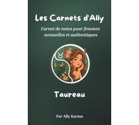 Les Carnets d'Ally - Taureau: Carnet de notes intuitif et inspirant