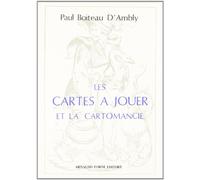 Les cartes à jouer et la cartomancie (rist. anast. Parigi, 1854)