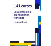 Les cartes de la prononciation française: 141 cartes