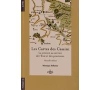 Les Cartes des Cassini: La science au service de l'Etat et des provinces