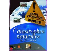 Les Catastrophes naturelles du 21ème siècle