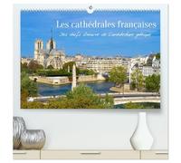 Les cathédrales françaises - Des chefs-d'oeuvre de l'architecture gothique (Calendrier mural haut de gamme 2027 DIN A2 vertical), CALVENDO calendrier ... chefs-d'oeuvre de l'architecture gothique.